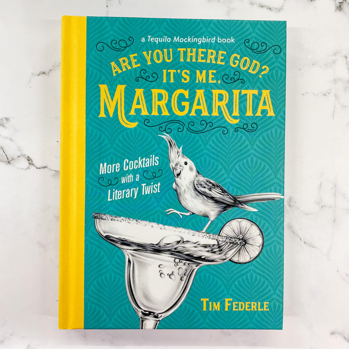 Are You There God? It's Me, Margarita: More Cocktails with a Literary Twist (A Tequila Mockingbird Book) - Lyla's: Clothing & Gifts - Online and Rockwall Texas Boutique
