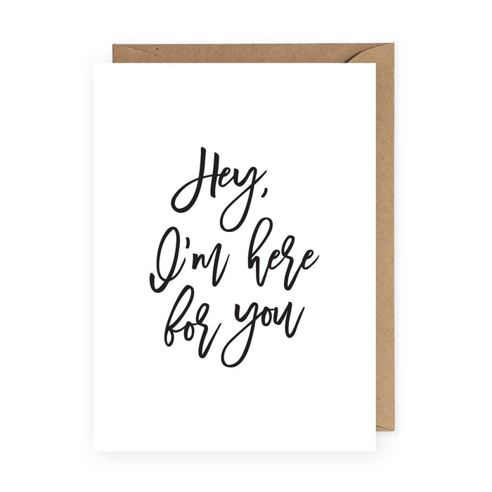 "I'm Here For You" Card