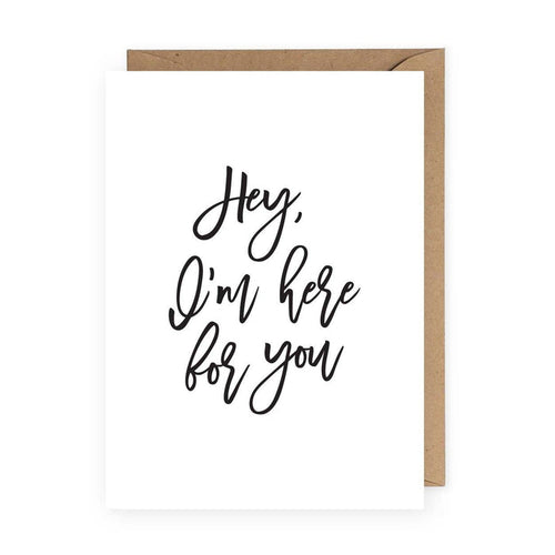 "I'm Here For You" Card