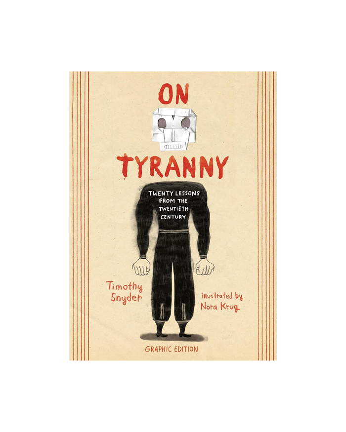 On Tyranny Graphic Edition: Twenty Lessons from the Twentieth Century