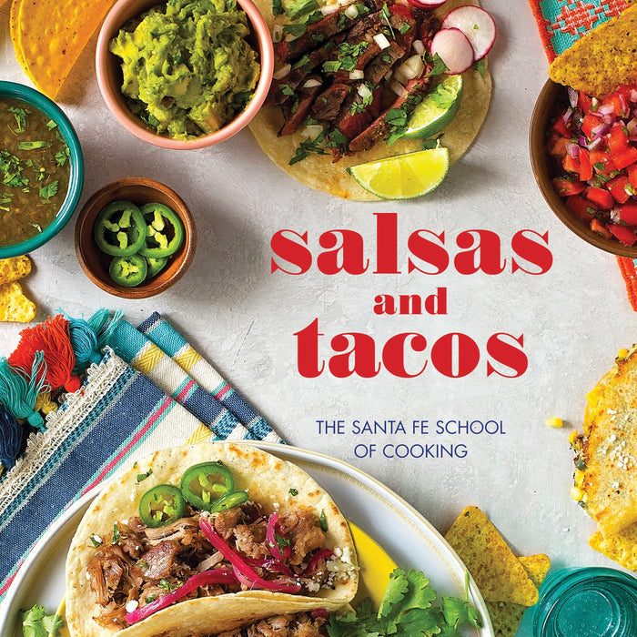 Salsas and Tacos, new edition: The Santa Fe School of Cooking - Lyla's: Clothing & Gifts - Online and Rockwall Texas Boutique
