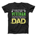 Some People Call Me Veteran The Most Important Call Me Dad T-Shirt Standard T Black