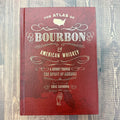 The Atlas of Bourbon and American Whiskey: A Journey Through the Spirit of America - Lyla's: Clothing & Gifts - Online and Rockwall Texas Boutique