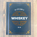 The Little Book of Whiskey: The Perfect Gift for Lovers of the Water of Life - Lyla's: Clothing & Gifts - Online and Rockwall Texas Boutique