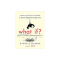 What If? Serious Scientific Answers to Absurd Hypothetical Questions - The New York Public Library Shop